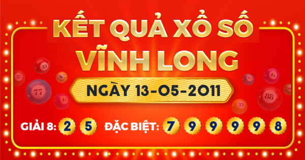 Kết quả xổ số Vĩnh Long ngày 13/5/2011