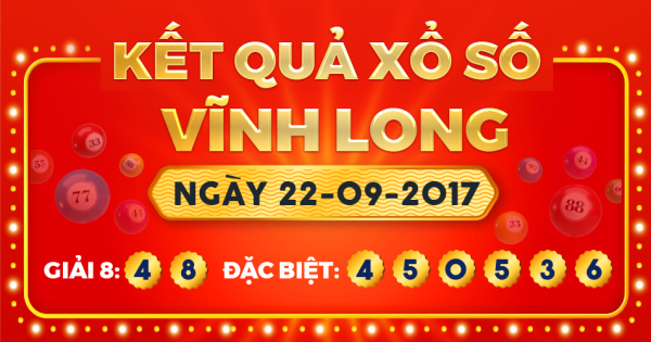 Kết quả xổ số Vĩnh Long ngày 22/9/2017